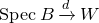 upper S p e c upper B right arrow Overscript d Endscripts upper W