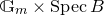 double struck upper G Subscript m Baseline times upper S p e c upper B