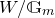 upper W divided by double struck upper G Subscript m