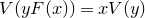 upper V left parenthesis y upper F left parenthesis x right parenthesis right parenthesis equals x upper V left parenthesis y right parenthesis