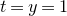 t equals y equals 1