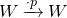 upper W right arrow Overscript dot p Endscripts upper W
