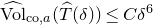 ModifyingAbove backslash normalfont left brace Vol right brace With caret Subscript normal c normal o comma a Baseline left parenthesis ModifyingAbove upper T With caret left parenthesis delta right parenthesis right parenthesis less than or equals upper C delta Superscript 6