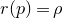 r left parenthesis p right parenthesis equals rho