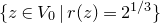 StartSet z element of upper V 0 vertical bar r left parenthesis z right parenthesis equals 2 Superscript 1 divided by 3 Baseline EndSet