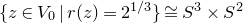 StartSet z element of upper V 0 vertical bar r left parenthesis z right parenthesis equals 2 Superscript 1 divided by 3 Baseline EndSet approximately equals upper S cubed times upper S squared
