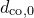 d Subscript normal c normal o comma 0