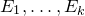 upper E 1 comma ellipsis comma upper E Subscript k Baseline