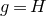 g equals upper H