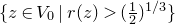 StartSet z element of upper V 0 vertical bar r left parenthesis z right parenthesis greater than left parenthesis one half right parenthesis Superscript 1 divided by 3 Baseline EndSet