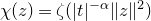 chi left parenthesis z right parenthesis equals zeta left parenthesis StartAbsoluteValue t EndAbsoluteValue Superscript negative alpha Baseline StartMetric z EndMetric squared right parenthesis