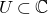 upper U subset of double struck upper C