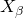 upper X Subscript beta