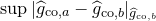 sup StartAbsoluteValue ModifyingAbove g With caret Subscript normal c normal o comma a Baseline minus ModifyingAbove g With caret Subscript normal c normal o comma b Baseline EndAbsoluteValue Subscript ModifyingAbove g With caret Sub Subscript normal c normal o comma b