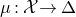 mu colon script upper X right arrow normal upper Delta
