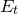 upper E Subscript t