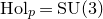 Hol Subscript p Baseline equals normal upper S normal upper U left parenthesis 3 right parenthesis