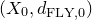 left parenthesis upper X 0 comma d Subscript normal upper F normal upper L normal upper Y comma 0 Baseline right parenthesis