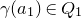 gamma left parenthesis a 1 right parenthesis element of upper Q 1