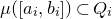 mu left parenthesis left bracket a Subscript i Baseline comma b Subscript i Baseline right bracket right parenthesis subset of upper Q Subscript i