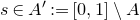 s element of upper A prime colon equals left bracket 0 comma 1 right bracket minus upper A