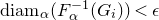 backslash normalfont left brace diam right brace Subscript alpha Baseline left parenthesis upper F Subscript alpha Superscript negative 1 Baseline left parenthesis upper G Subscript i Baseline right parenthesis right parenthesis less than epsilon