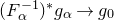 left parenthesis upper F Subscript alpha Superscript negative 1 Baseline right parenthesis Superscript asterisk Baseline g Subscript alpha Baseline right arrow g 0
