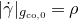 StartAbsoluteValue ModifyingAbove gamma With dot EndAbsoluteValue Subscript g Sub Subscript normal c normal o comma 0 Baseline equals rho