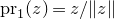 pr Subscript 1 Baseline left parenthesis z right parenthesis equals z divided by StartMetric z EndMetric