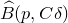 ModifyingAbove upper B With caret left parenthesis p comma upper C delta right parenthesis
