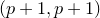 left parenthesis p plus 1 comma p plus 1 right parenthesis