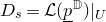 upper D Subscript s Baseline equals script upper L left parenthesis p underbar Superscript double struck upper D Baseline right parenthesis vertical bar Subscript upper U Baseline