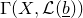 normal upper Gamma left parenthesis upper X comma script upper L left parenthesis b underbar right parenthesis right parenthesis