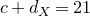 c plus d Subscript upper X Baseline equals 21