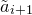 a overtilde Subscript i plus 1