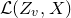 script upper L left parenthesis upper Z Subscript v Baseline comma upper X right parenthesis