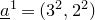a underbar Superscript 1 Baseline equals left parenthesis 3 squared comma 2 squared right parenthesis