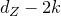 d Subscript upper Z Baseline minus 2 k
