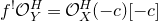 f Superscript factorial Baseline script upper O Subscript upper Y Superscript upper H Baseline equals script upper O Subscript upper X Superscript upper H Baseline left parenthesis negative c right parenthesis left bracket negative c right bracket