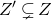 upper Z prime subset of or not equals upper Z