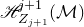 script upper H Subscript upper Z Sub Subscript j plus 1 Superscript j plus 1 Baseline left parenthesis script upper M right parenthesis