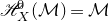 script upper H Subscript upper X Superscript 0 Baseline left parenthesis script upper M right parenthesis equals script upper M