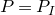 upper P equals upper P Subscript upper I