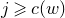 j greater than or slanted equals c left parenthesis w right parenthesis
