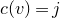 c left parenthesis v right parenthesis equals j