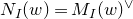 upper N Subscript upper I Baseline left parenthesis w right parenthesis equals upper M Subscript upper I Baseline left parenthesis w right parenthesis Superscript or