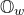 double struck upper O Subscript w
