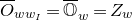upper O overbar Subscript w w Sub Subscript upper I Baseline equals double struck upper O overbar Subscript w Baseline equals upper Z Subscript w