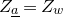 upper Z Subscript a underbar Baseline equals upper Z Subscript w