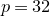 p equals 32